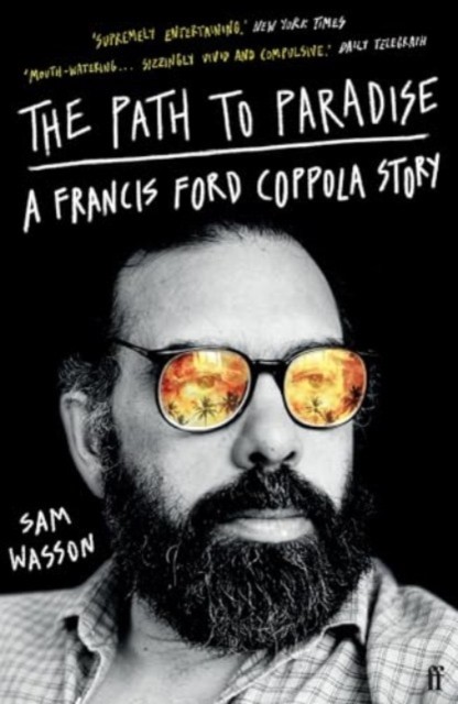 The Path to Paradise A Francis Ford Coppola Story by Sam Wasson (Paperback Book)