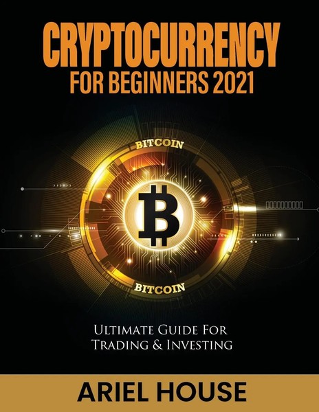 Ariel House | Cryptocurrency For Beginners 2021 | Taschenbuch | Englisch (2021)-image
