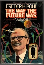 The Way the Future Was by Frederick Pohl 1st HCw/DJ