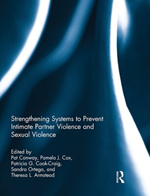 Strengthening Systems to Prevent Intimate Partn, Conway, Pamela-Cox, Cook-Cr-,