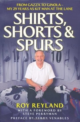 Shirts, Shorts and Spurs by Roy Reyland 184358283X The Fast Free Shipping