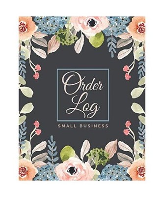 Order log for Small Business: Home Based Organizer, Daily Sales LogBook, Custome