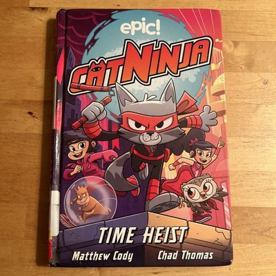 Cat Ninja: Time Heist (Volume 2) - RARE Hardcover, Thomas, Chad|Cody, Matthew