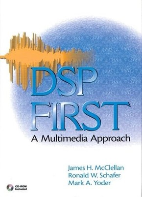 DSP First: A Multimedia Approach: Un..., Yoder, Mark A.