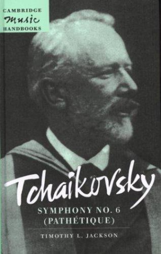 Tchaikovsky: Symphony No. 6 (Pathétique) Jackson Paperback 9780521646765