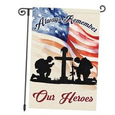 Memorial Day Garden Flag Always Remember Our Heroes 12x18 Inch Double Sided