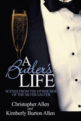 A Butler's Life: Scenes from the Other Side of the Silver Salver - VERY GOOD