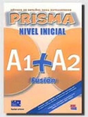 Prisma Fusion A1 + A2: Student Book + CD By Maria Jose Gelabert.