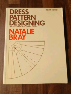 Kleid Muster Design: Die Grundprinzipien von Schnitt und Passform, Nat. Bray 4th Ed