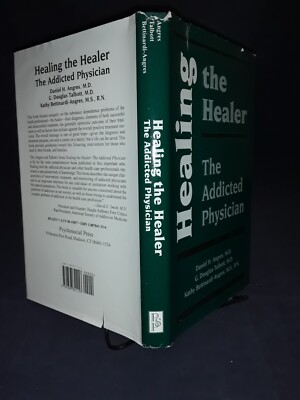 Healing the Healer:  The Addicted Physician by Angres... (1998) VG HB 221010