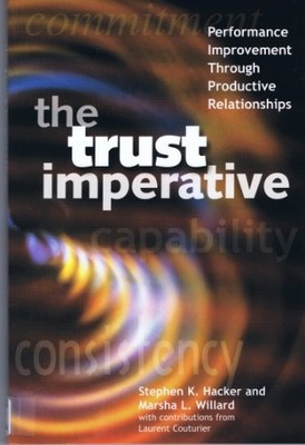 The Trust Imperative: Performance Improvement Through Productive Relationshi...