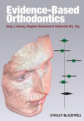 EVIDENCE-BASED ORTHODONTICS By Greg J. Huang & Stephen Richmond **Excellent**