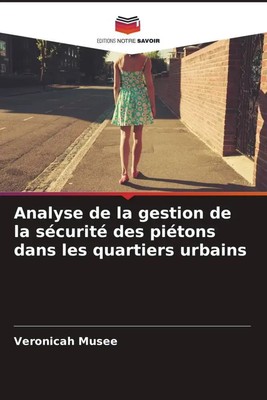 Veronicah Musee | Analyse de la gestion de la sécurité des piétons dans les...