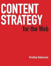 Content Strategy for the Web Paperback Kristina Halvorson