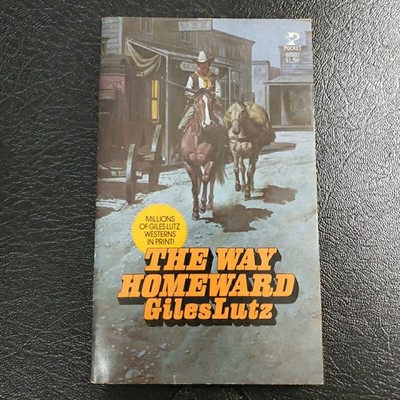 The Way Homeward by Giles A. Lutz PB 1978 First Edition Pocket Books Western