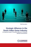 Niek Karsmakers | Strategic Alliances In The Dutch Video Game Industry | Buch