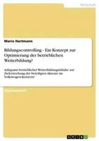 Mario Hartmann | Bildungscontrolling - Ein Konzept Zur Optimierung Der...