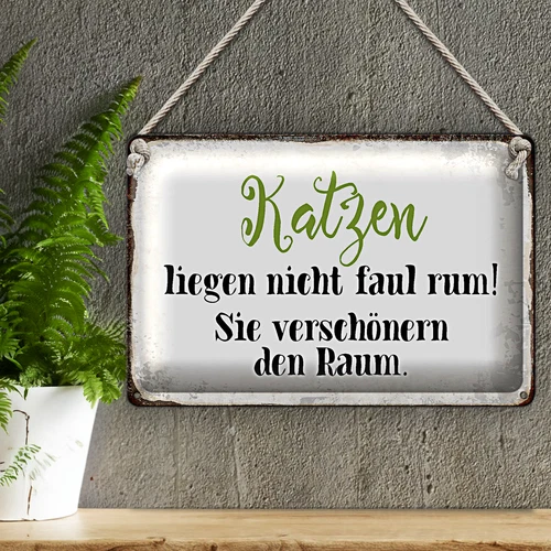Blechschild Spruch 30x20cm Katzen liegen nicht faul rum - Bild 3 von 4