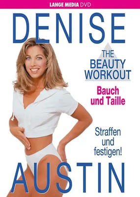 Denise Austin - The Beauty Workout: Bauch und Taille - Denise Austin