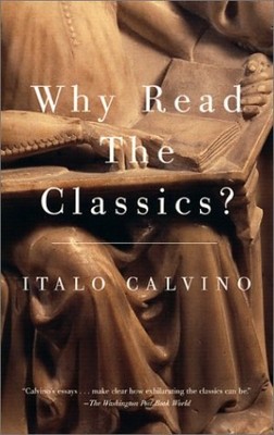 Why Read the Classics?, Calvino, Italo