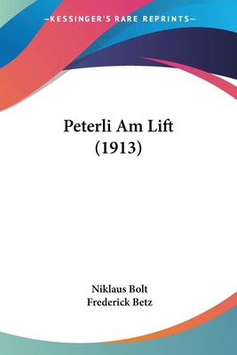 Niklaus Bolt | Peterli Am Lift (1913) | Taschenbuch | Englisch (2008)