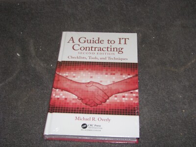 A Guide to IT Contracting: Checklists, Tools, and Techniques by Michael R Overly