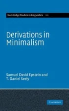 Derivations in Minimalism (Cambridge Studies in Linguistics, Series Number 111),