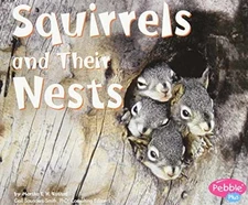 Squirrels and Their Nests (Pebble Plus, - Paperback, by Rustad Martha E. - Good