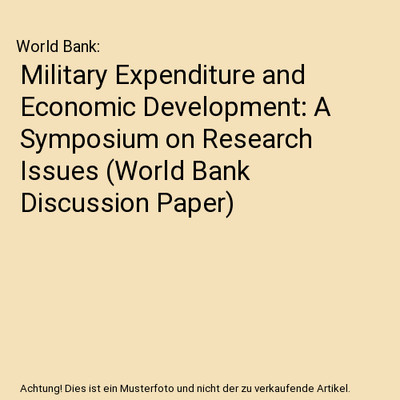 Military Expenditure and Economic Development: A Symposium on Research Issues 