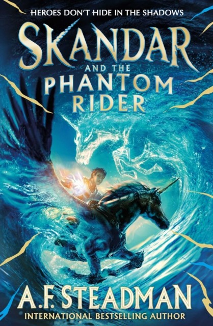Skandar and the Phantom Rider by A.F. Steadman (Hardback Book)