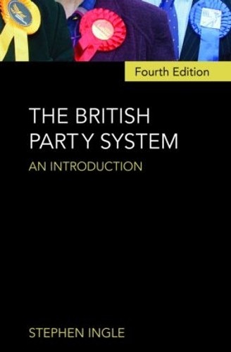 The British Party System: An introduction by Stephen Ingle 9780415412353 NEW - Image 2
