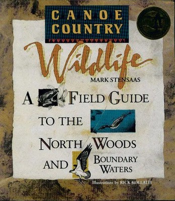 Canoe Country Wildlife A Field Guide to the North Woods and Boundary Waters Buch
