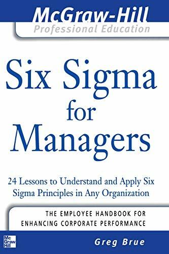 Six Sigma for Managers: 24 Lessons to Understand and Apply Six Sigma Principl.