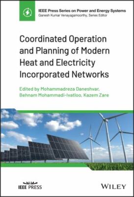 Coordinated Operation and Planning of Modern Heat and Electricity Incorporate...