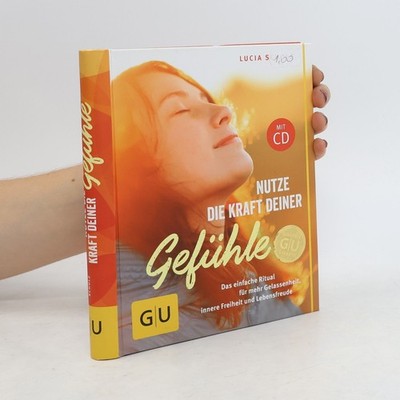 Nutze die Kraft deiner Gefühle  |  Lucia Scholz