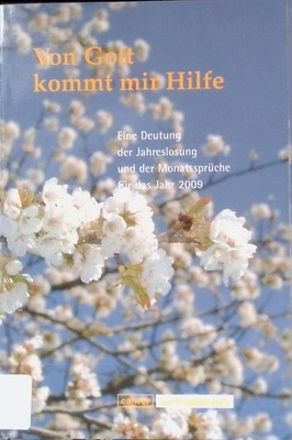 Von Gott kommt mir Hilfe : Eine Deutung der Jahreslosung und der Monatssp 236236