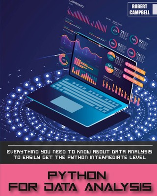 PYTHON FOR DATA ANALYSIS Robert Campbell Taschenbuch Kartoniert / Broschiert
