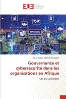 Gouvernance Et CyberséCurité Dans Les Organisations En Afrique | Cas Du Cameroun