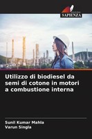 Utilizzo Di Biodiesel Da Semi Di Cotone In Motori A Combustione Interna Buch