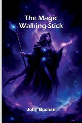 The Magic Walking-Stick John Buchan Taschenbuch Englisch 2026 Alpha Edition