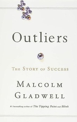 Outliers: The Story of Success, Malcolm Gladwell