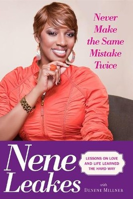 Nene Leakes Never Make the Same Mistake Twice (Taschenbuch)