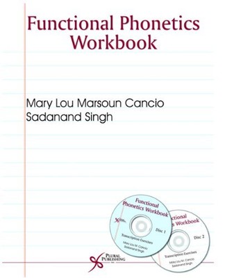 FUNCTIONAL PHONETICS WORKBOOK By Mary Lou Cancio And Sadanand Singh *Excellent*