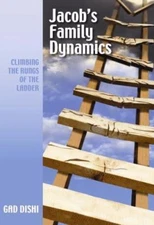 Jacob's Family Dynamics: Climbing the Rungs of the Ladder by Dishi, Gad