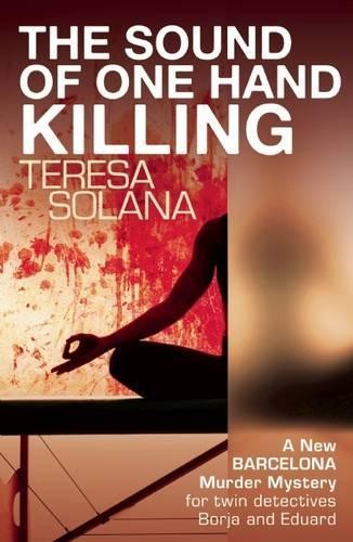 Sound of One Hand Killing, The: 3 (Borj... by Teresa Solana Paperback / softbackFREE US DELIVERY | ISBN: 1908524065 | Quality Books