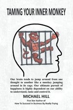 Michael Hill Taming Your Inner Monkey (Paperback)