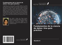 Nandini K | Fundamentos De La Ciencia De Datos: Una GuíA PráCtica | Taschenbuch