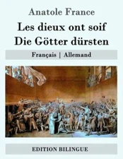 Les Dieux Ont Soif / Die G?Tter D?Rsten: Fran?Ais - Allemand