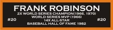Frank Robinson color nameplate for signed autographed baseball photo jersey