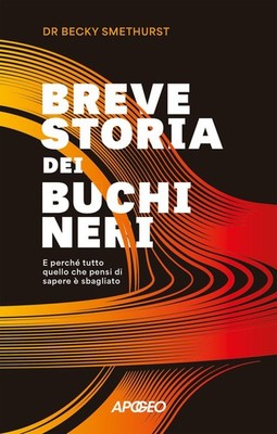 Corrado Ghinamo Breve storia dei buchi neri. E perché tutto quello c (Paperback)